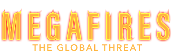 Megafires: The Global Threat