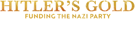 Hitler's Gold: Funding the Nazi Party