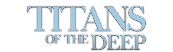 Titans of the Deep