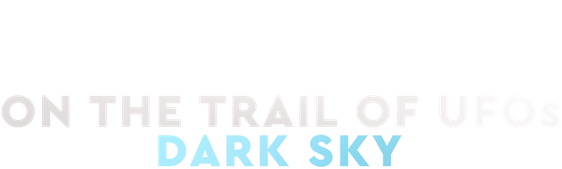 On the Trail of UFOs: Dark Sky