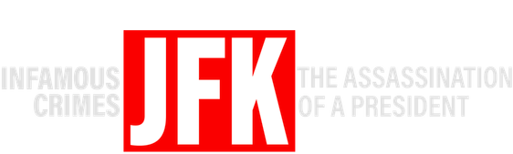 Infamous Crimes: JFK