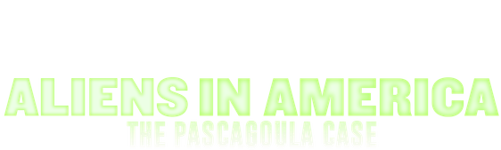 Aliens in America: The Pascagoula Case