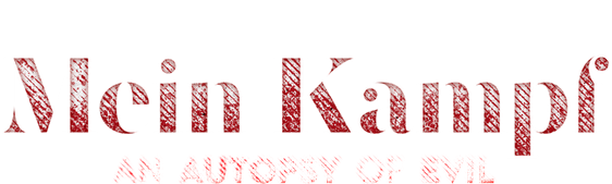 Mein Kampf: An Autopsy of Evil