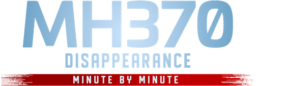MH370 Disappearance: Minute by Minute