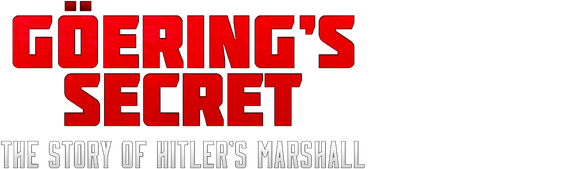 Goering's Secret: The Story of Hitler's Marshall