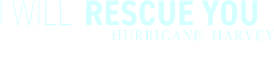 I Will Rescue You: Hurricane Harvey