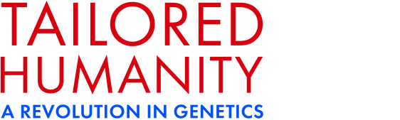 Tailored Humanity: A Revolution in Genetics