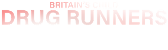 Britain's Child Drug Runners