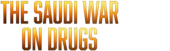 The Saudi War on Drugs