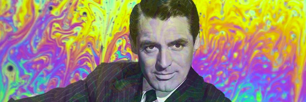 Tripping with Cary Grant&#58; LSD and Therapy in the 1950s&#44; &#8217;60s &#46; &#46; &#46; and Today