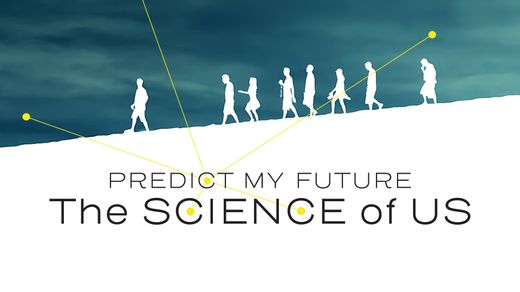 Predict My Future: The Science of Us