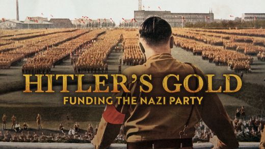 Hitler's Gold: Funding the Nazi Party