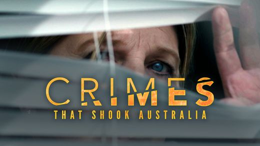 Crimes That Shook Australia 