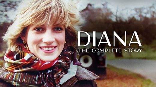 Diana: The Complete Story