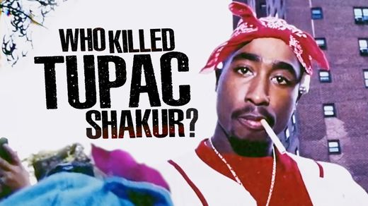 Who Killed Tupac Shakur?