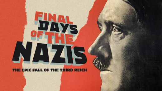 The Final Days of the Nazis