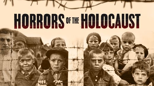 Horrors of the Holocaust