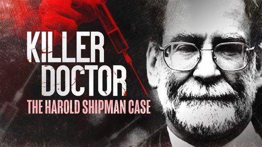 Killer Doctor: The Harold Shipman Case