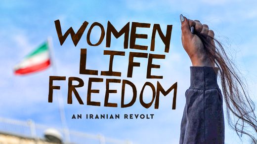 Woman, Life, Freedom: An Iranian Revolt