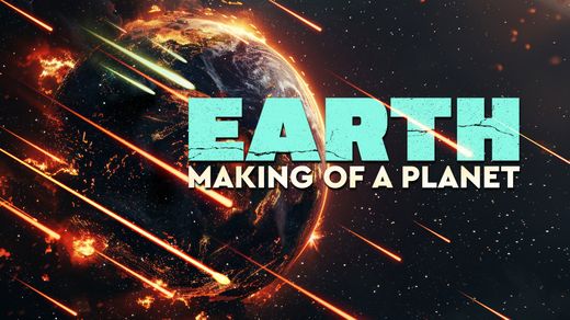 Earth: Making of a Planet