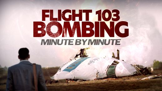Flight 103 Bombing: Minute by Minute