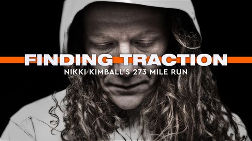 Finding Traction: The Ultra Marathon Documentary