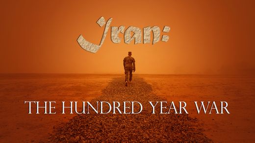 Iran: The Hundred Year War