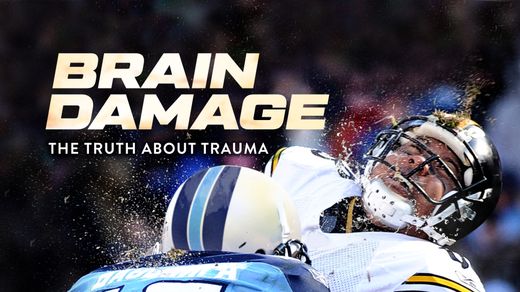 Brain Damage: The Truth About Trauma