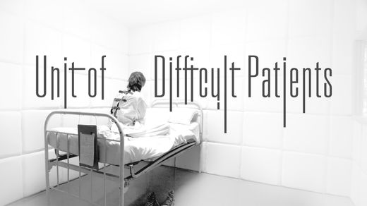 Unit of Difficult Patients