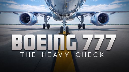 Boeing 777: The Heavy Check