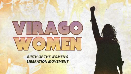 Virago Women: Birth of the Women's Liberation Movement