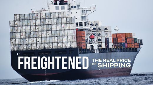 Freightened: the Real Price of Shipping