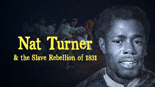Nat Turner and The Slave Rebellion of 1831