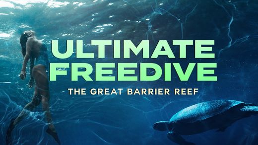 Ultimate Freedive: The Great Barrier Reef 4K
