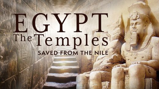 Egypt: The Temples Saved from the Nile