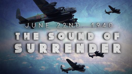 June 22nd, 1940: The Sound of Surrender