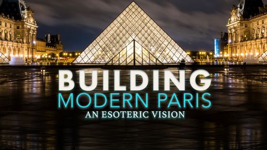 Building Modern Paris: An Esoteric Vision