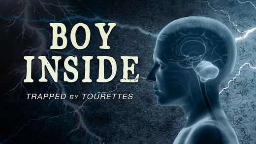 Boy Inside: Trapped by Tourettes