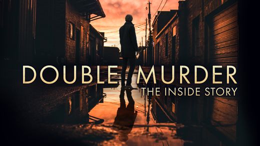 Double Murder: The Inside Story