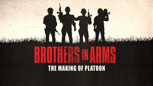 Brothers in Arms: The Making of 'Platoon'