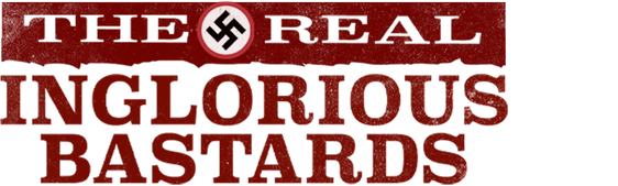 The Real Inglorious Bastards