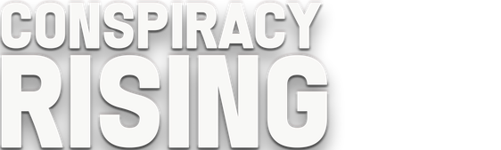 Conspiracy Rising