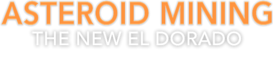 Asteroid Mining: The New El Dorado
