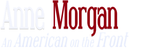 Anne Morgan: An American on the Front