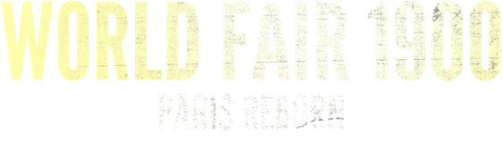 World Fair 1900: Paris Reborn