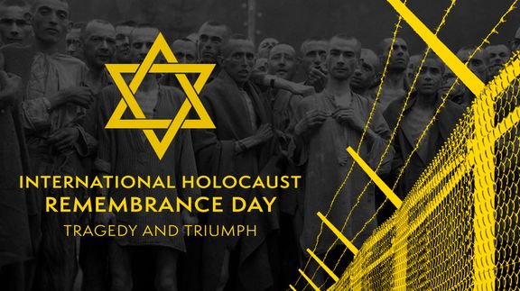 International Holocaust Remembrance Day: Tragedy and Triumph