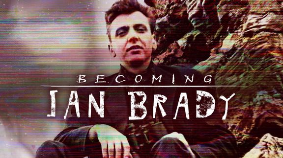 Becoming Ian Brady