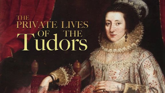 The Private Lives of the Tudors 4K