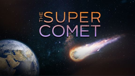 The Super Comet