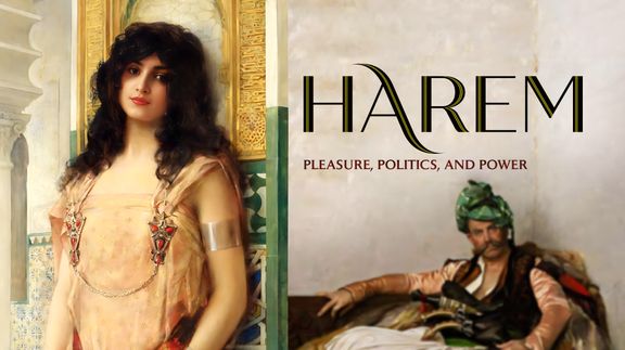 Harem: Pleasure, Politics, and Power